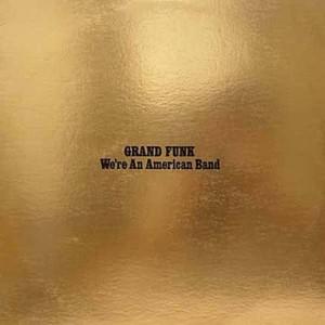 Walk Like a Man - Grand Funk Railroad