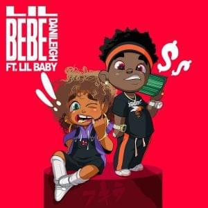 Lil Bebe (Remix) - DaniLeigh (Ft. Lil Baby)