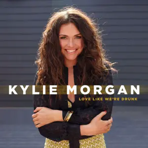 Love Like We’re Drunk - Kylie Morgan