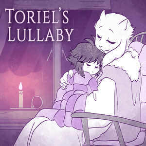 Toriel’s Lullaby - NyxTheShield