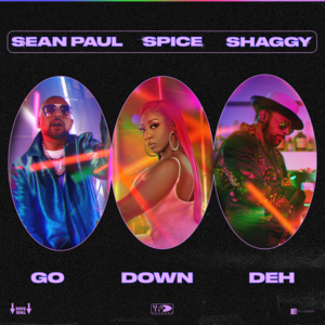 Go Down Deh - Spice (Ft. Sean Paul & Shaggy)