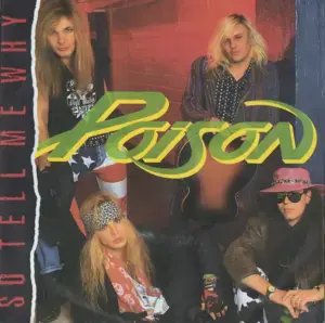 So Tell Me Why - Poison