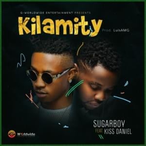 Kilamity - Sugarboy (Ft. Kizz Daniel)