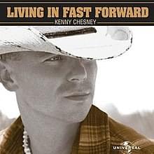 Living In Fast Forward - Kenny Chesney