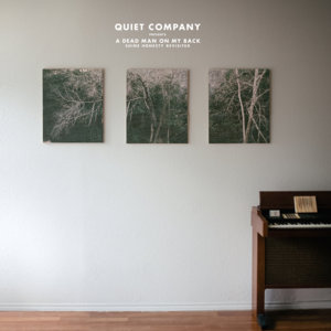 I Was Humming a New Song to Myself - Quiet Company