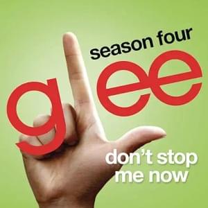 Don’t Stop Me Now - Glee Cast