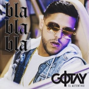 Bla Bla Bla - Gotay "El Autentiko"