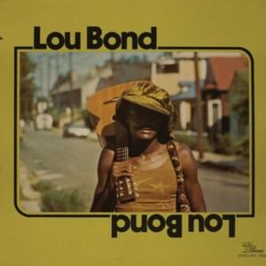 Let Me Into Your Life - Lou Bond