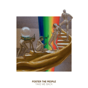 Take Me Back - Foster the People