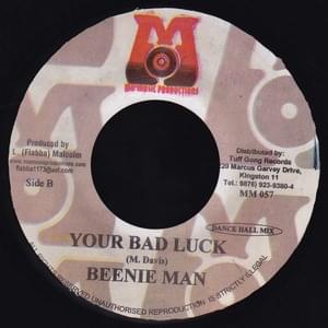 Your Bad Luck - Beenie Man