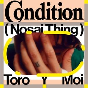 Condition - Nosaj Thing (Ft. Toro y Moi)