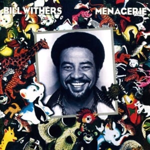 It Ain’t Because Of Me Baby - Bill Withers