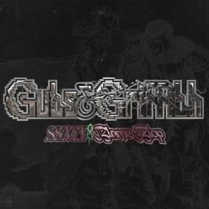 Guts & Griffith - SSNTY & Blame Blop