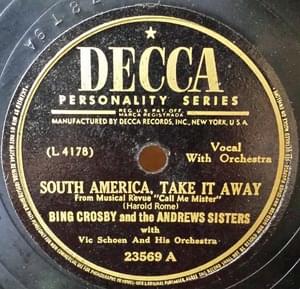 South America, Take It Away - Bing Crosby & The Andrews Sisters