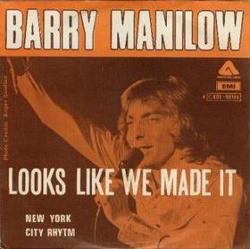 Looks Like We Made It - Barry Manilow