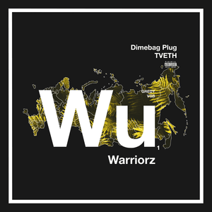 Wu-Warriorz - Dimebag Plug (Ft. TVETH)