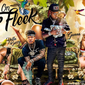 On Fleek - Yella Beezy (Ft. Gunna)