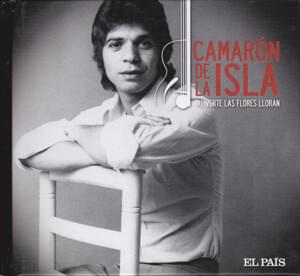 Camina y Dime (Tarantos) - Camarón De La Isla