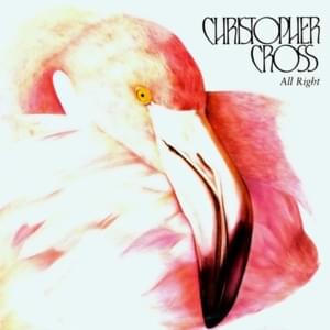 All Right - Christopher Cross