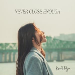 Never Close Enough - Kristel Fulgar