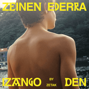 Zeinen Ederra Izango Den - ZETAK