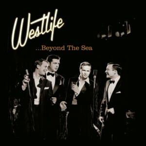 Beyond The Sea - Westlife