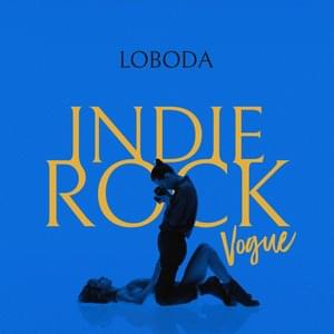 Indie Rock (Vogue) UA - Loboda