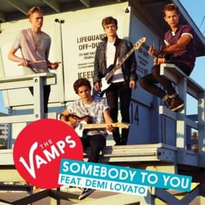 Somebody To You - The Vamps (Ft. Demi Lovato)