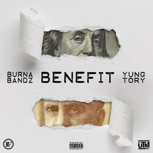 Benefit - Burna Bandz (Ft. Yung Tory)