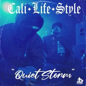 Quiet Storm - Cali Life Style