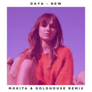 New (Mokita & GOLDHOUSE Remix) - Daya