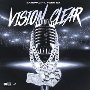 Vision Clear - Bay Swag & YXNG K.A