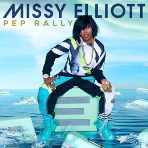 Pep Rally - Missy Elliott