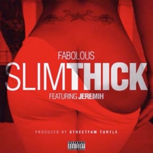Thim Slick - Fabolous (Ft. Jeremih)