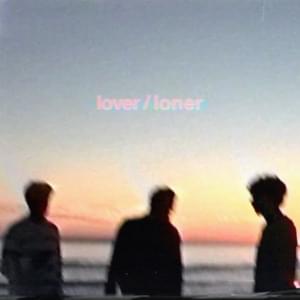 ​lover/loner - Nightly