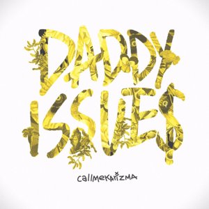 Daddy Issues - Call Me Karizma