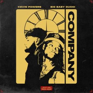 Company - Kevin Powers (Ft. BIGBABYGUCCI)