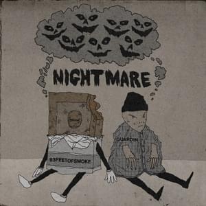 NIGHTMARE - 93FEETOFSMOKE & guardin