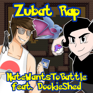 Zubat Rap (Pokémon Parody) - NateWantsToBattle (Ft. Dookieshed)