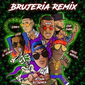 Brujería (Remix) - Jetson "El Super" (Ft. Baby Johnny, Ele A El Dominio, Jamby El Favo, Juanka & Pacho El Antifeka)