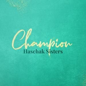 Champion - Haschak Sisters (Ft. Gracie Haschak, Madison Haschak, Olivia Haschak & Sierra Haschak)