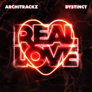 Real Love - Architrackz (Ft. DYSTINCT)