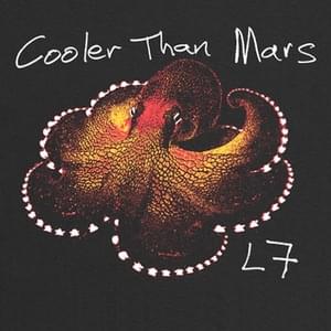 Cooler Than Mars - L7