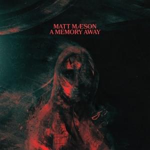 A Memory Away - Matt Maeson