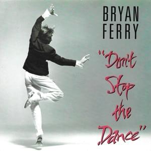 Don’t Stop the Dance - Bryan Ferry