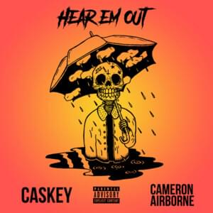 Hear ’em Out - Cameron Airborne & Caskey