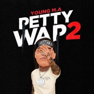 PettyWap 2 - Young M.A