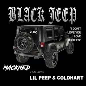 Black Jeep - Mackned (Ft. Cold Hart & Lil Peep)