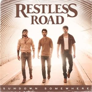 Sundown Somewhere - Restless Road