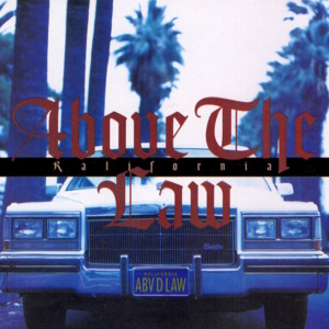 Kalifornia - Above the Law (Ft. Kokane)